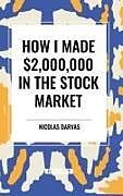 Livre Relié How I Made $2,000,000 in the Stock Market de Nicolas Darvas