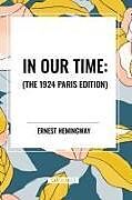 Kartonierter Einband In Our Time von Ernest Hemingway