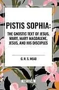Kartonierter Einband Pistis Sophia von G R S Mead
