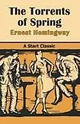 Kartonierter Einband The Torrents of Spring von Ernest Hemingway