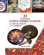 Couverture cartonnée 33 Traditional Native American Songs for Tongue Drum and Handpan de Helen Winter