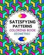 Kartonierter Einband (Kt) Satisfying Patterns Coloring Book Geometric von Yunaizar88