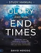 Kartonierter Einband (Kt) Glory and the End Times Study Manual von David Herzog