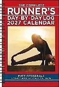 Kalender The Complete Runner's Day-by-Day Log 2027 Planner Calendar von Fitzgerald Matt
