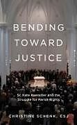 Livre Relié Bending Toward Justice de Christine Schenk