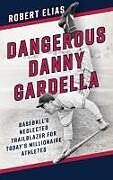 Livre Relié Dangerous Danny Gardella de Robert Elias