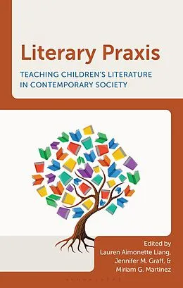 E-Book (pdf) Literary Praxis von Lauren Aimonette Liang, Jennifer M. Graff, Miriam G. Martinez