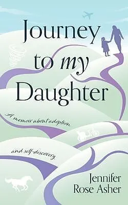 E-Book (epub) Journey to My Daughter von Jennifer Asher