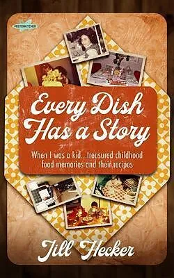 E-Book (epub) Every Dish Has a Story von Hecker