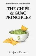 E-Book (epub) The Chips and Guac Principle von Sanjeev Kumar