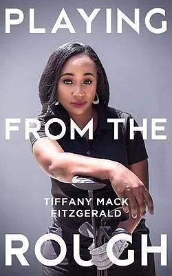E-Book (epub) Playing From The Rough von Tiffany Mack Fitzgerald