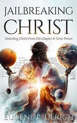 E-Book (epub) Jailbreaking Christ von Eugene L Ulrich