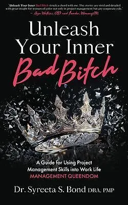 E-Book (epub) Unleash Your Inner Bad Bitch von Syreeta S Bond DBA PMP