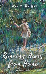 eBook (epub) Running Away from Home de Tracy Burger