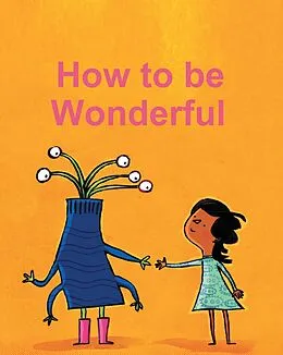 E-Book (epub) How To Be Wonderful von Marne Boulware