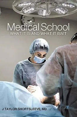 E-Book (epub) Medical School von J. Taylor Shortsleeve MD