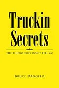 E-Book (epub) Truckin Secrets von Bruce Dangelo