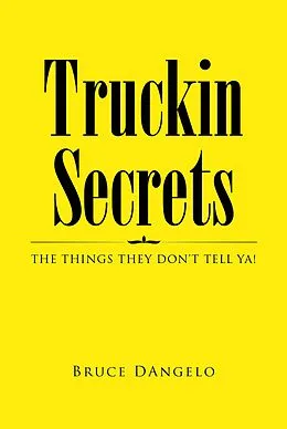 E-Book (epub) Truckin Secrets von Bruce Dangelo
