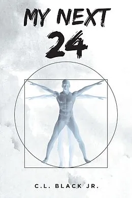E-Book (epub) My Next 24 von C. L. Black Jr.