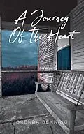 E-Book (epub) A Journey Of The Heart von Brenda Benning