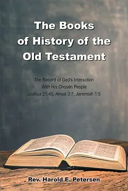 E-Book (epub) The Books of History of the Old Testament von Rev. Harold E. Petersen
