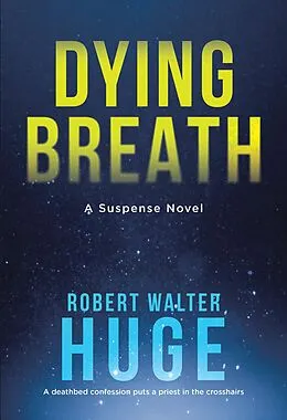E-Book (epub) Dying Breath von Robert Walter Huge