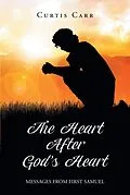 E-Book (epub) The Heart After GodaEUR(tm)s Heart von Curtis Carr