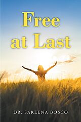 eBook (epub) Free at Last de Sareena Bosco