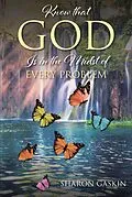 E-Book (epub) Know that GOD Is in the Midst of EVERY PROBLEM von Sharon Gaskin