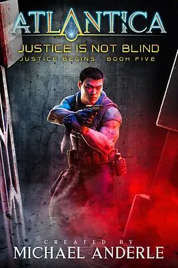 E-Book (epub) Justice is not Blind von Michael Anderle
