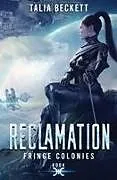 Kartonierter Einband Reclamation von Talia Beckett, Jess Mountifield
