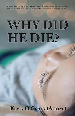 E-Book (epub) Why Did He Die? von Kevin O'Grady (Ahonu)