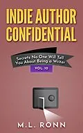 E-Book (epub) Indie Author Confidential 10 von M.L. Ronn