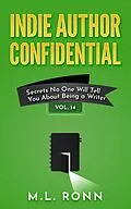 E-Book (epub) Indie Author Confidential 14 von M.L. Ronn