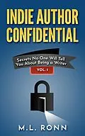 E-Book (epub) Indie Author Confidential von M.L. Ronn