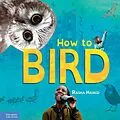 E-Book (epub) How to Bird von Rasha Hamid