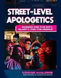 E-Book (epub) Street-Level Apologetics von Vocab Malone