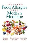 E-Book (epub) Treating Food Allergies with Modern Medicine von Elizabeth Muller, Elizabeth Hawkins Mph, Sanjeev Jain MD