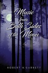 eBook (epub) Music From Both Sides of the Moon de Robert Garrett