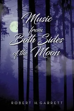 E-Book (epub) Music From Both Sides of the Moon von Robert Garrett