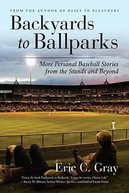 E-Book (epub) Backyards to Ballparks von Eric C. Gray