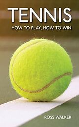 eBook (epub) Tennis de Ross Walker