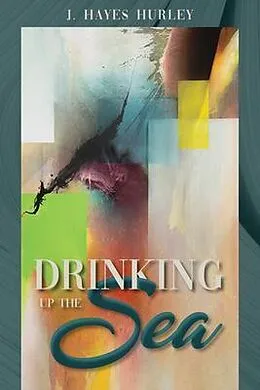 E-Book (epub) Drinking up the Sea von J. Hayes Hurley