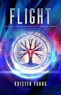 E-Book (epub) Flight (Collective Underground, #3) von Kristen Young