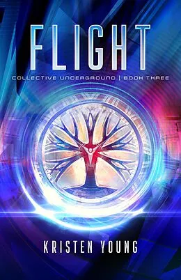 E-Book (epub) Flight (Collective Underground, #3) von Kristen Young