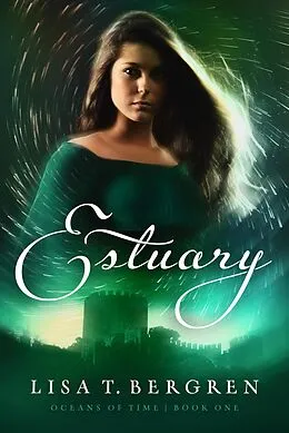 E-Book (epub) Estuary von Lisa T. Bergren