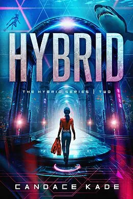 E-Book (epub) Hybrid (The Hybrid Series, #2) von Candace Kade