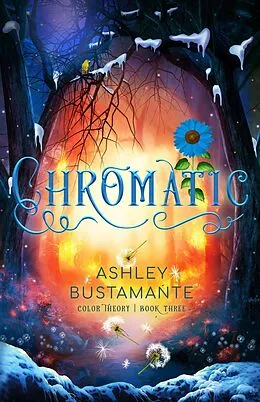 E-Book (epub) Chromatic (Color Theory, #3) von Ashley Bustamante