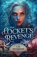E-Book (epub) The Locket's Revenge (Chronicles of the Undersea Realm, #2) von L. E. Richmond