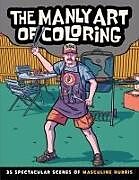 Couverture cartonnée The Manly Art of Coloring de Callisto Publishing